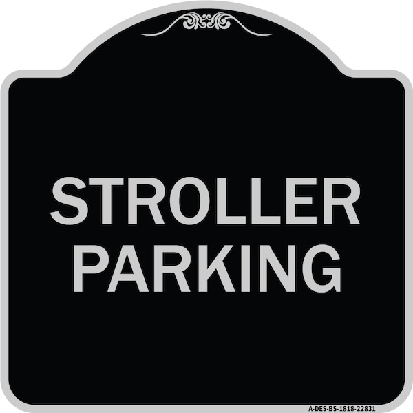 Stroller Parking Heavy-Gauge Aluminum Architectural Sign, 18" x 18", BS-1818-22831